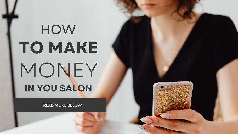 #10 HOW TO MAKE MORE MONEY IN YOUR SALON